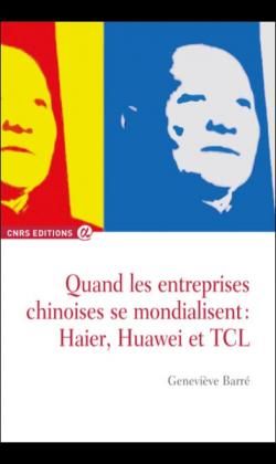 Emprunter Quand les entreprises chinoises se mondialisent : Haier, Huawei et TCL livre