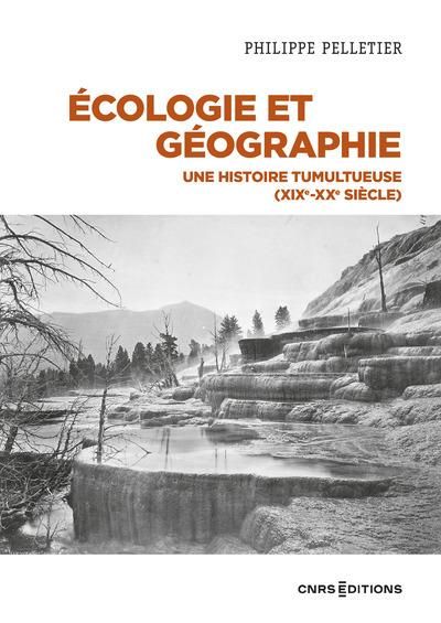 Emprunter Ecologie et géographie. Une histoire tumultueuse (XIXe-XXe siècle) livre