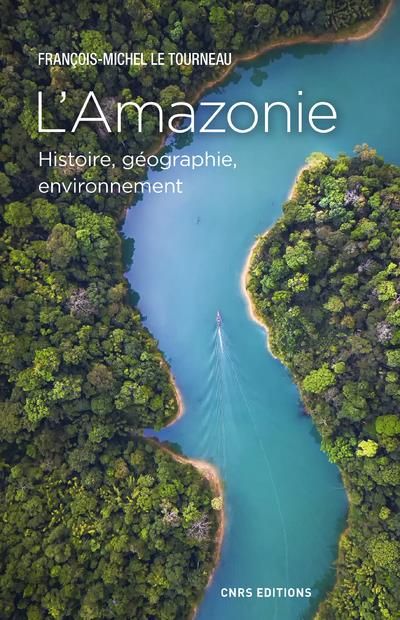 Emprunter L'Amazonie. Histoire, géographie, environnement livre