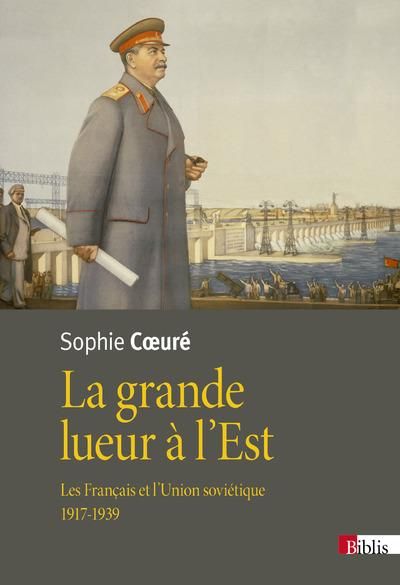 Emprunter La grande lueur à l'Est. Les Français et l'Union soviétique (1917-1939) livre