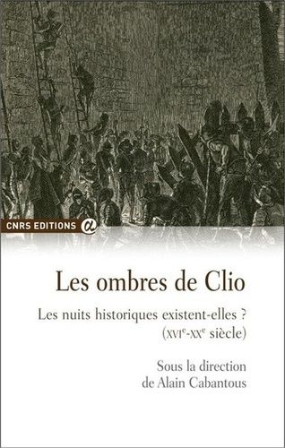 Emprunter Les ombres de Clio. Les nuits historiques existent-elles ? XVIe-XXe siècle livre