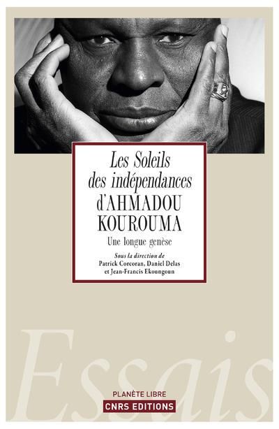 Emprunter Les soleils des indépendances d'Ahmadou Kourouma. Une longue genèse livre