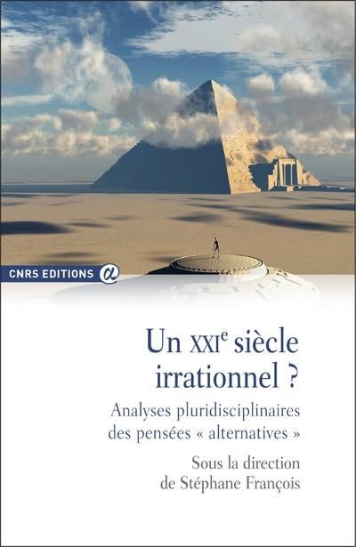 Emprunter Un XXIe siècle irrationnel ? Analyses pluridisciplinaires des pensées 