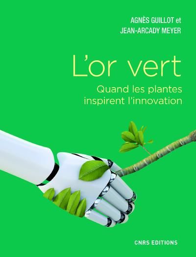 Emprunter L'or vert. Quand les plantes inspirent l'innovation livre