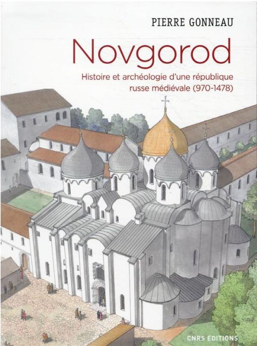 Emprunter Novgorod. Histoire et archéologie d'une république russe médiévale (970-1478) livre