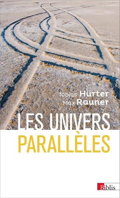 Emprunter Les univers parallèles. Du géocentrisme au multivers livre