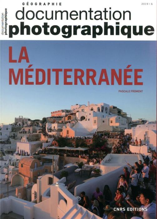 Emprunter La Documentation photographique N° 8132/2019-6 : La Méditerranée livre