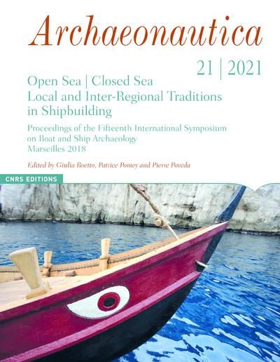 Emprunter Archaeonautica N° 21/2021 : Open Sea / Closed Sea. Local and Inter-Regional Traditions in Shipbuild livre