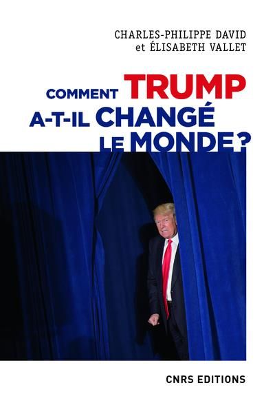 Emprunter Comment Trump a-t-il changé le monde ? Le recul des relations internationales livre