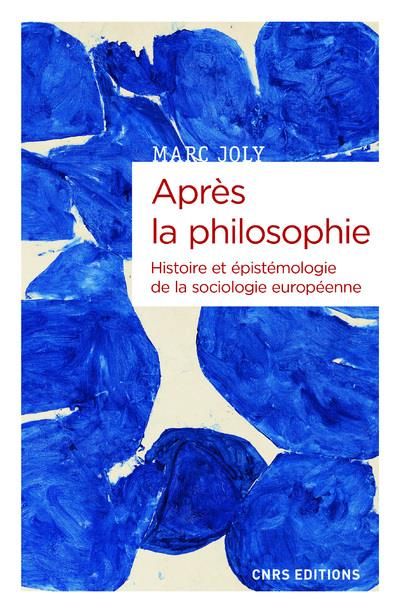 Emprunter Après la philosophie. Histoire et épistémologie de la sociologie européenne livre