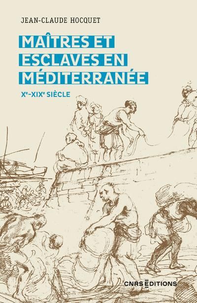 Emprunter Maîtres et esclaves en Méditerranée (Xe-XIXe siècle) livre