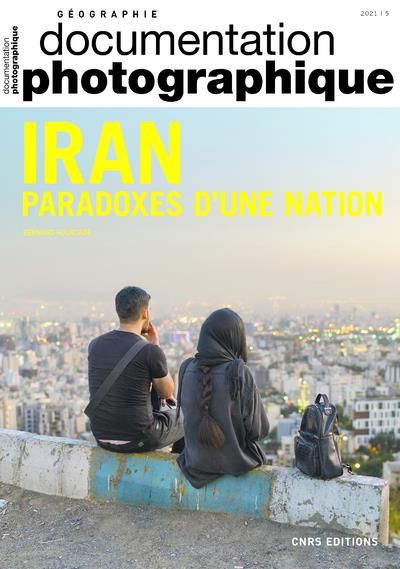 Emprunter La Documentation photographique N° 8143/2021-5 : Iran. Paradoxes d'un nation livre