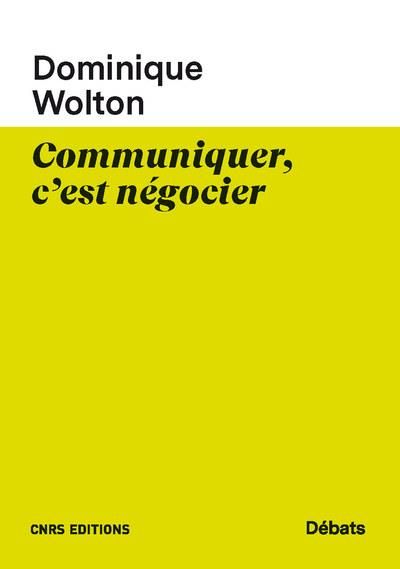 Emprunter Communiquer, c'est négocier. Une théorie politique de la communication. Tome 2 livre