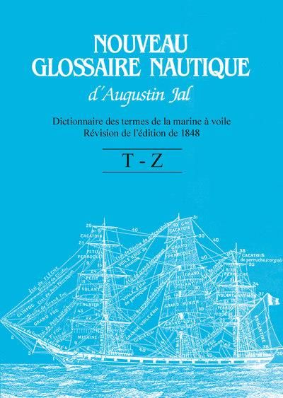 Emprunter Nouveau glossaire nautique . Dictionnaire des termes de la marine à voile. Révision de l'édition de livre