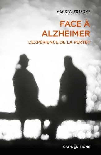 Emprunter Face à Alzheimer. L'expérience de la perte ? livre