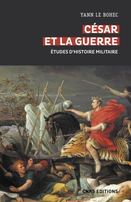 Emprunter César et la guerre. Etudes d'histoire militaire livre