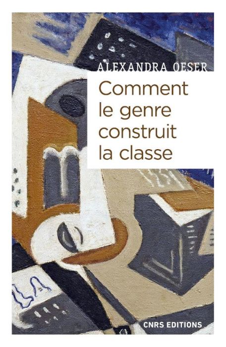 Emprunter Comment le genre construit la classe - Masculanités et féminités à l'ère de la globalisation livre