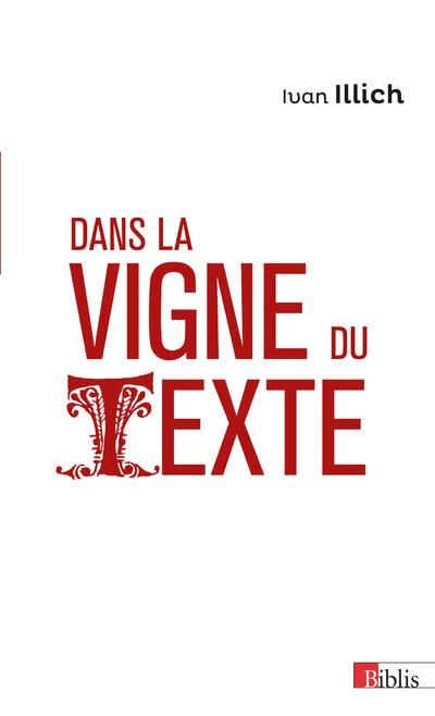 Emprunter Dans la vigne du texte. Du lisible au visible : la naissance du texte - Un commentaire du Didascalic livre