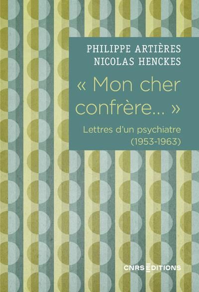 Emprunter Mon cher confrère.... Lettres d'un psychiatre (1953-1963) livre