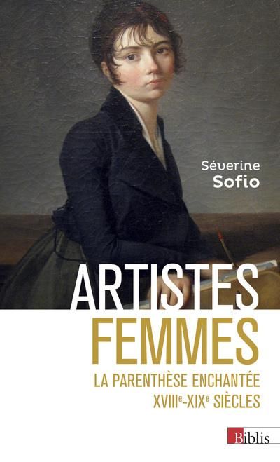 Emprunter Artistes femmes. La parenthèse enchantée, XVIIIe-XIXe siècle livre