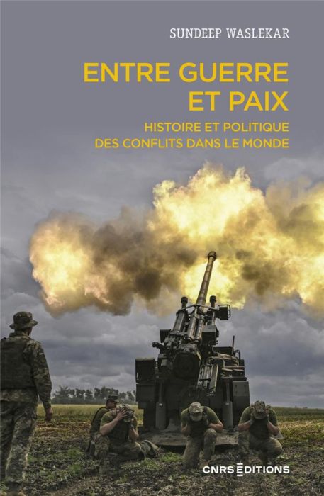 Emprunter Entre guerre et paix. Histoire et politique des conflits dans le monde livre