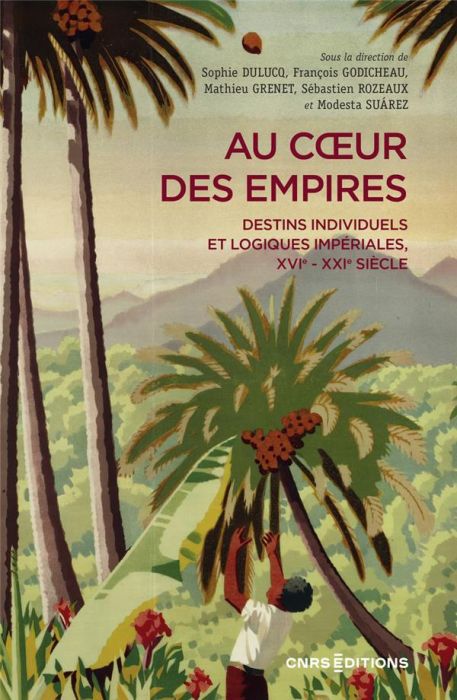 Emprunter Au coeur des empires. Destins individuels et logiques impériales, XVIe-XXIe siècle livre