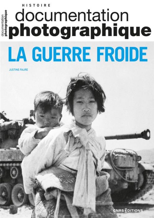 Emprunter La Documentation photographique N° 8157/2024-3 : La Guerre Froide livre