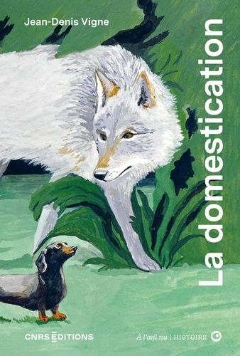 Emprunter La domestication à l'oeil nu livre