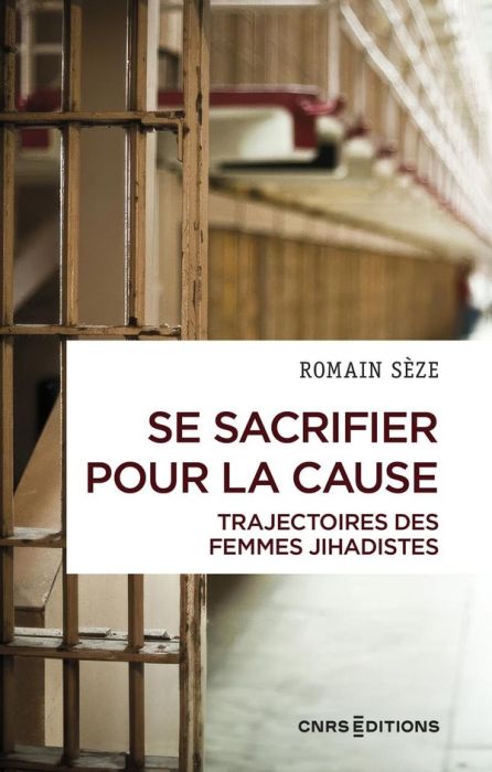 Emprunter Se sacrifier pour la cause. Trajectoires des femmes jihadistes livre