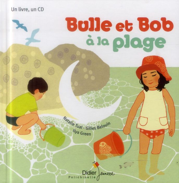 Emprunter Bulle et Bob : Bulle et Bob à la plage. Avec 1 CD audio livre