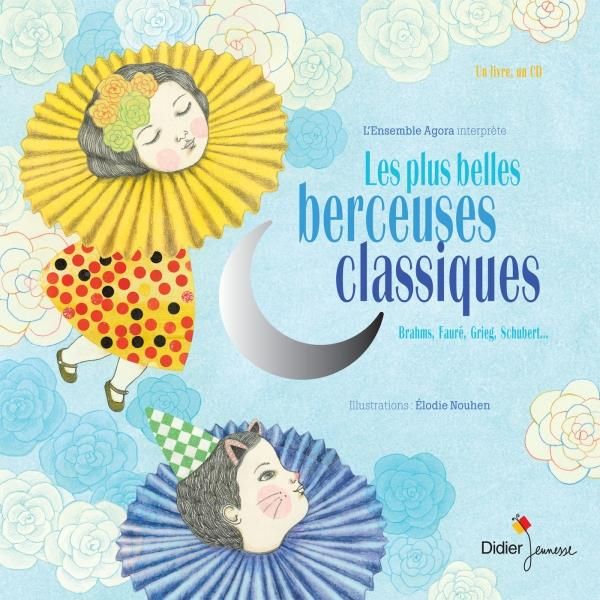 Emprunter Les plus belles berceuses classiques. Coffret avec une illustration, Edition de luxe, avec 1 CD audi livre