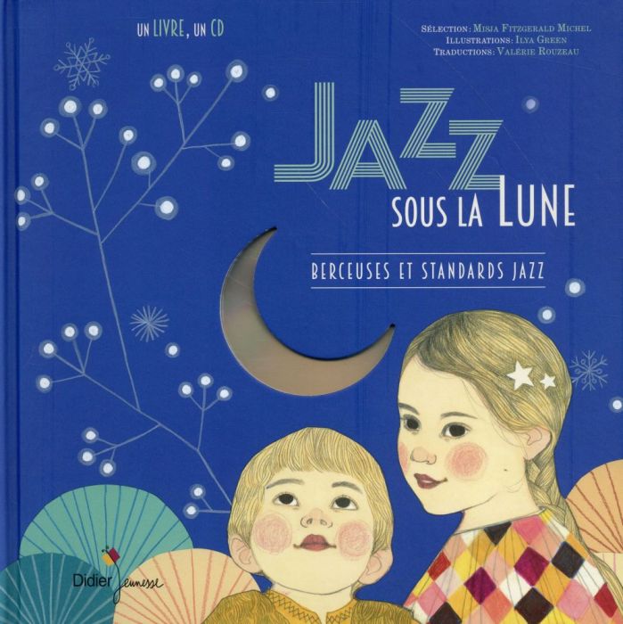 Emprunter Jazz sous la lune. Berceuses et standards jazz, avec 1 CD audio livre