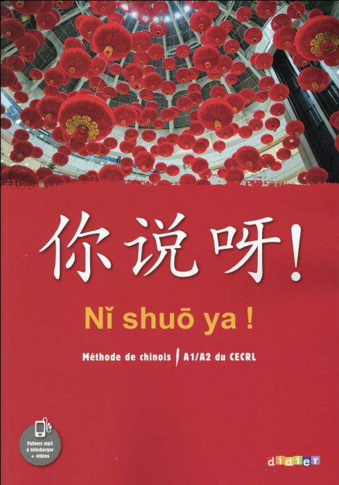 Emprunter Chinois A1/A2 du CECRL Ni shuo ya ! Méthode de chinois. Edition 2016 livre