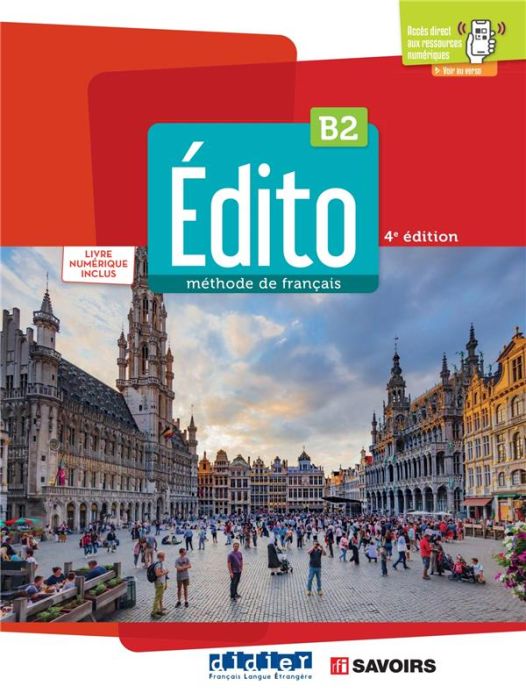 Emprunter Edito B2. Livre élève + livre numérique inclus, Edition 2022 livre