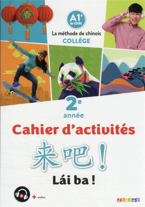 Emprunter Chinois 2e année Lai ba ! Cahier de l'élève, Edition 2022 livre