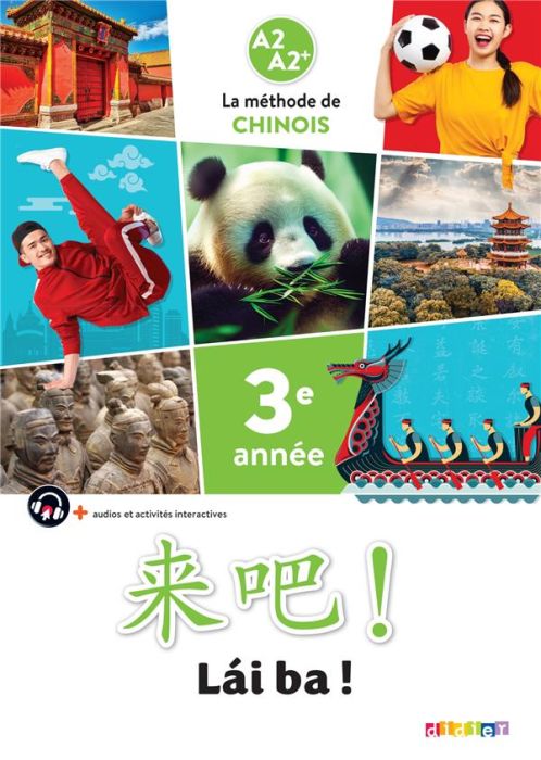 Emprunter Chinois 3e année A2 A2+ Lai ba ! Manuel de l'élève, Edition 2023 livre