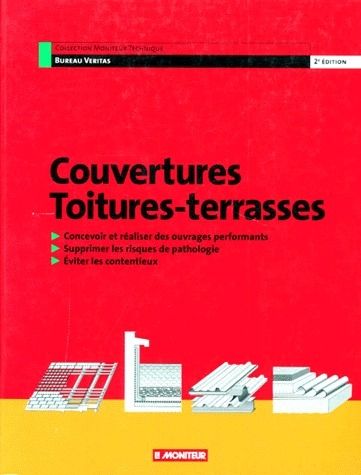 Emprunter COUVERTURES TOITURES-TERRASSES. Conception, réalisation, pathologie, contentieux, 2ème édition 1997 livre