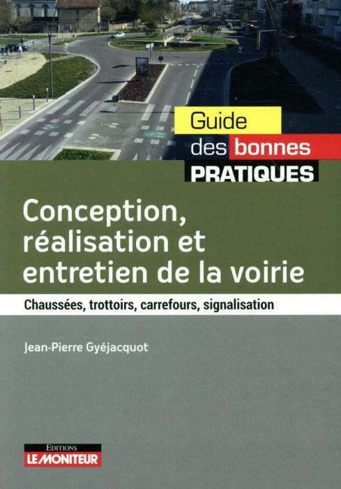 Emprunter Conception, réalisation et entretien de la voirie. Chaussées, trottoirs, carrefours, signalisation livre