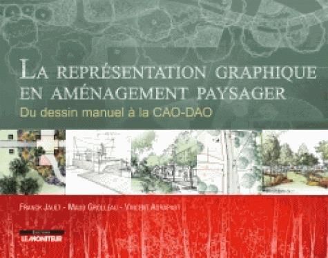 Emprunter La représentation graphique en aménagement paysager. Du dessin manuel à la CAO-DAO livre