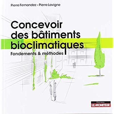 Emprunter Concevoir des bâtiments bioclimatiques. Fondements & méthodes livre