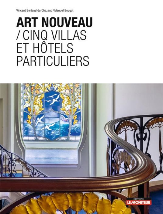 Emprunter Art nouveau. Cinq villas et hôtels particuliers livre