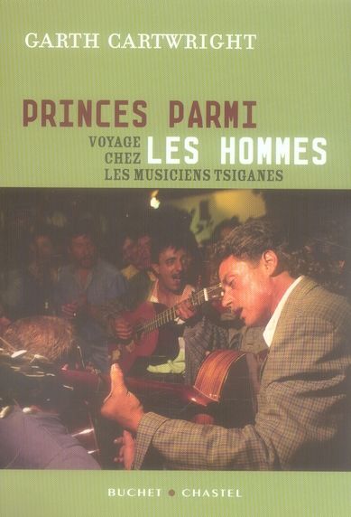 Emprunter Princes parmi les hommes. Voyage chez les musiciens tsiganes livre