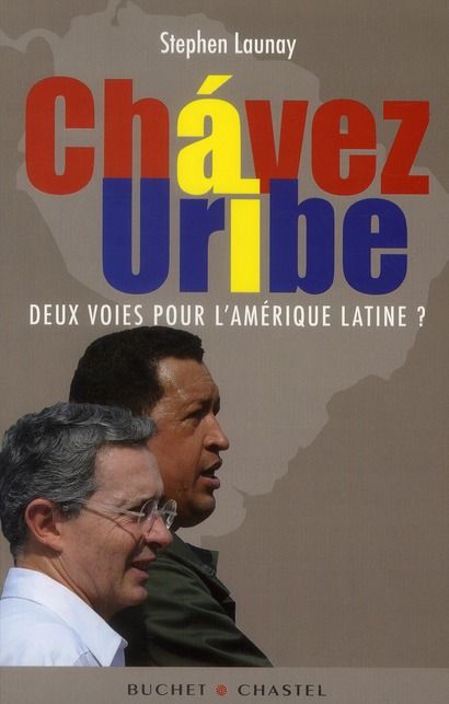 Emprunter Chavez - Uribe. Deux voies pour l'Amérique latine ? livre