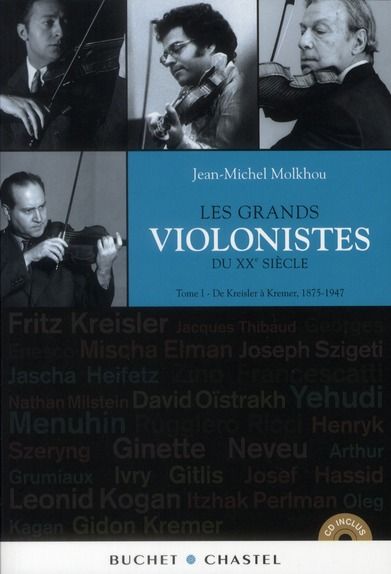 Emprunter Les grands violonistes du XXe siècle. Tome 1, De Kreisler à Kremer 1875-1947, avec 1 CD audio livre