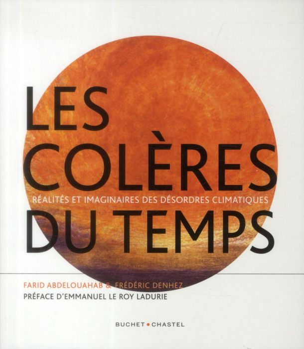 Emprunter Les colères du temps / Réalités et imaginaires des désordres climatiques livre