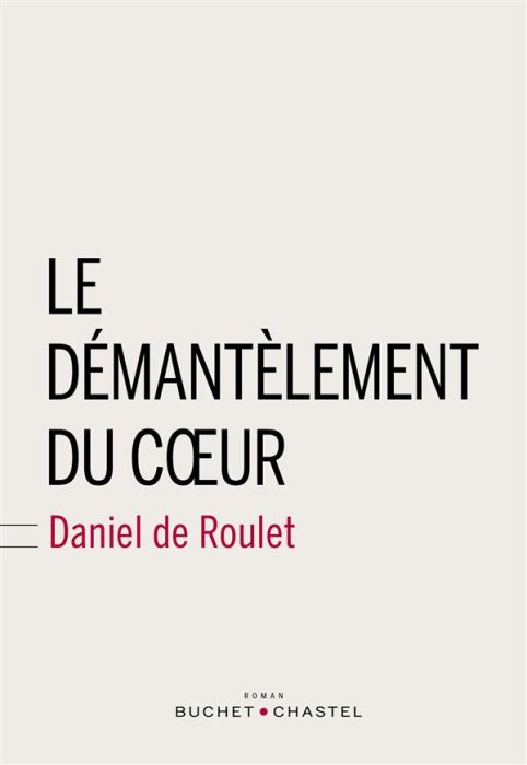 Emprunter Le démantèlement du coeur livre