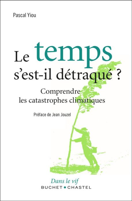 Emprunter Le temps s'est il détraqué ? / Comprendre les catastrophes climatiques livre