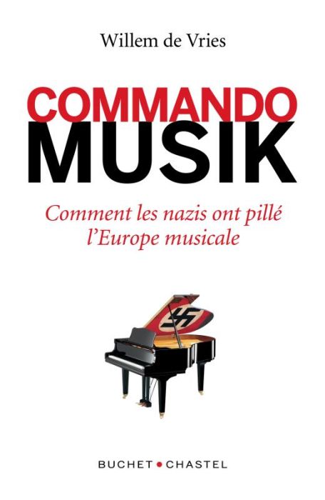 Emprunter Commando Musik. Comment les nazis ont spolié l’Europe musicale livre