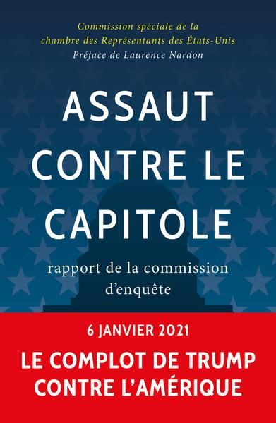 Emprunter Assaut contre le Capitole : Rapport de la Commission du Sénat des USA sur l'assaut du 06/01/21 livre