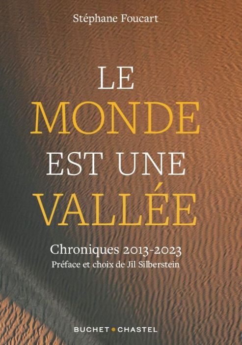 Emprunter Le Monde est une vallée. Dix ans de chroniques sur l'environnement livre